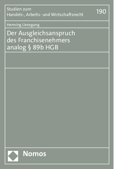 Der Ausgleichsanspruch des Franchisenehmers analog § 89b HGB Deutsche
