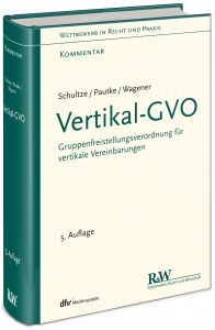 Vertikal-GVO · Praxiskommentar zur Gruppenfreistellungsverordnung für vertikale Vereinbarungen