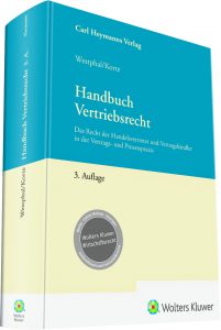Handbuch Vertriebsrecht · Das Recht der Handelsvertreter und Vertragshändler in der Vertrags- und Prozesspraxis