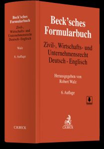 Beck’sches Formularbuch · Zivil-, Wirtschafts- und Unternehmensrecht · Deutsch–Englisch